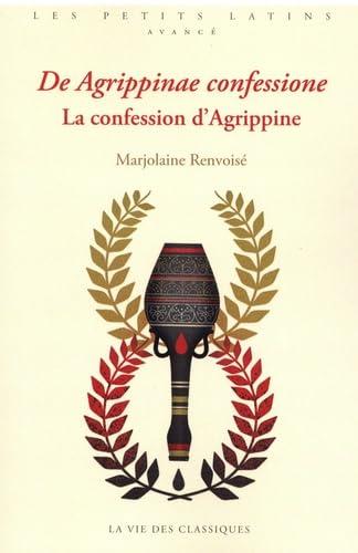 De Agrippinae confessione. La confession d'Agrippine