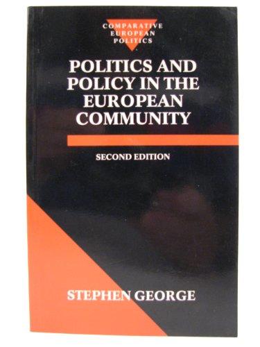 Politics and Policy in the European Community (Comparative European Politics)