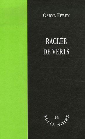 Raclée de verts