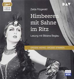 Himbeeren mit Sahne im Ritz: Lesung mit Bibiana Beglau (1 mp3-CD)