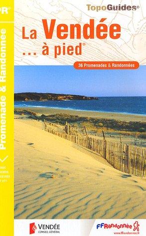 La Vendée à pied : 36 promenades et randonnées