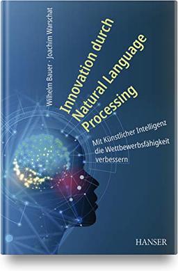 Smart Innovation durch Natural Language Processing: Mit Künstlicher Intelligenz die Wettbewerbsfähigkeit verbessern