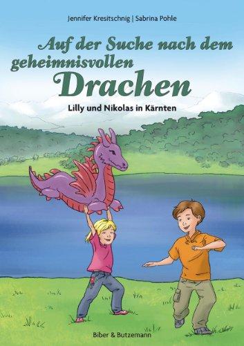 Auf der Suche nach dem geheimnisvollen Drachen - Lilly und Nikolas in Kärnten