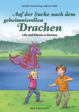 Auf der Suche nach dem geheimnisvollen Drachen - Lilly und Nikolas in Kärnten