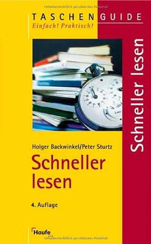 Schneller lesen. Zeit sparen, das Wesentliche erfassen, mehr behalten