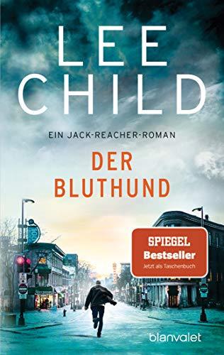 Der Bluthund: Ein Jack-Reacher-Roman (Die-Jack-Reacher-Romane, Band 22)