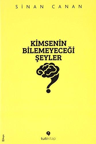 Kimsenin Bilemeyecegi Seyler