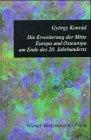 Die Erweiterung der Mitte: Europa und Osteuropa am Ende des 20. Jahrhunderts