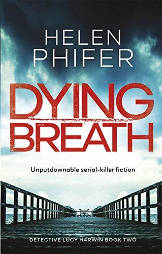 Dying Breath (Detective Lucy Harwin, Band 2)