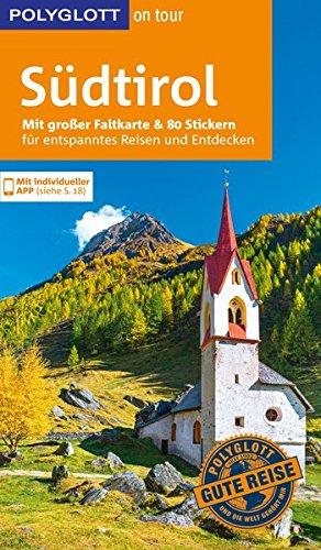 POLYGLOTT on tour Reiseführer Südtirol: Mit großer Faltkarte, 80 Stickern und individueller App