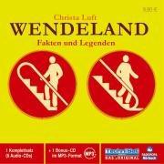 Wendeland. 6 CDs + mp3-CD . Fakten und Legenden