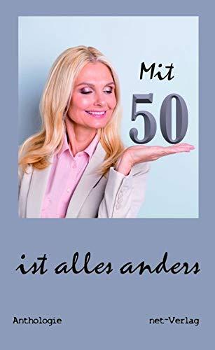 Mit 50 ist alles anders