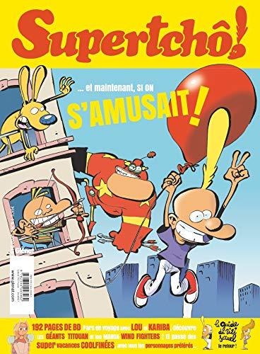 Supertchô !, n° 5. Et maintenant, si on s'amusait !