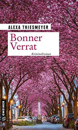 Bonner Verrat: Kriminalroman (Bärbel und Malte ermitteln) (Kriminalromane im GMEINER-Verlag)