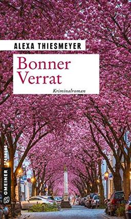 Bonner Verrat: Kriminalroman (Bärbel und Malte ermitteln) (Kriminalromane im GMEINER-Verlag)