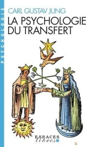 La psychologie du transfert : illustrée à l'aide d'une série d'images alchimiques