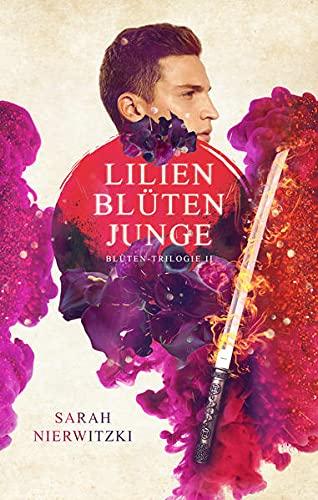 Lilienblütenjunge: Blüten-Trilogie 2