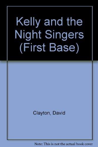 Kelly and the Night Singers (First Base S.)