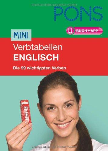 PONS Mini-Verbtabellen Englisch: Die 99 wichtigsten Verben. Buch mit App