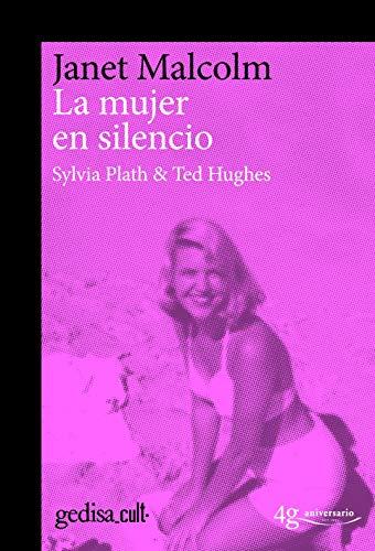 La mujer en silencio : Silvia Plath & Ted Hughes (gedisa_cult., Band 893004)