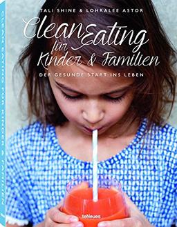 Clean Eating für Kinder & Familien