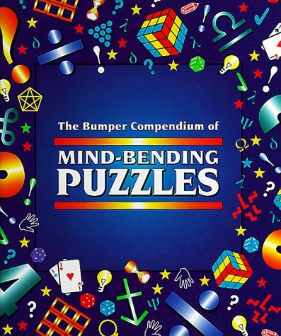 The Bumper Compendium of Mind Bending Puzzles (Mystery puzzle books)