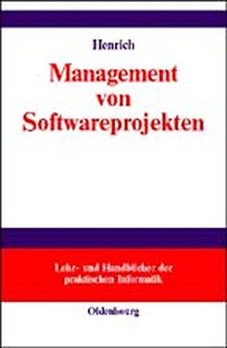 Management von Softwareprojekten (Lehr- und Handbücher der praktischen Informatik)