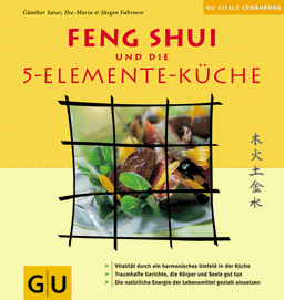 Feng Shui und die 5-Elemente-Küche (GU Vitale Ernährung)