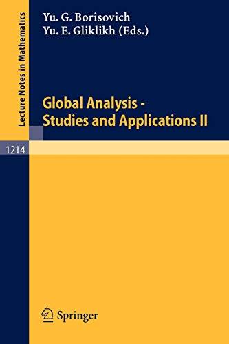 Global Analysis - Studies and Applications II (Lecture Notes in Mathematics) (Lecture Notes in Mathematics, 1214, Band 1214)