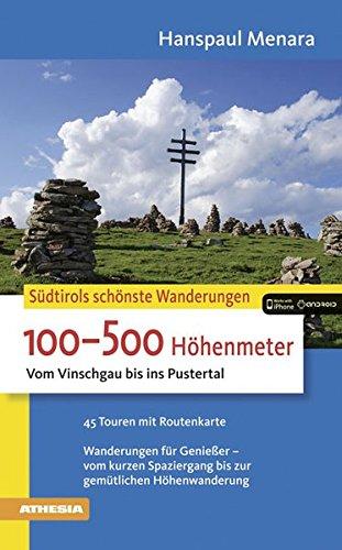 100-500 Höhenmeter: Vom Vinschgau bis ins Pustertal (Die schönsten Wanderungen)