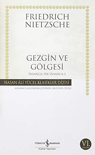 Gezgin ve Gölgesi: Insanca Pek Insanca 2: Hasan Ali Yücel Klasikleri İnsanca Pek İnsanca - 2