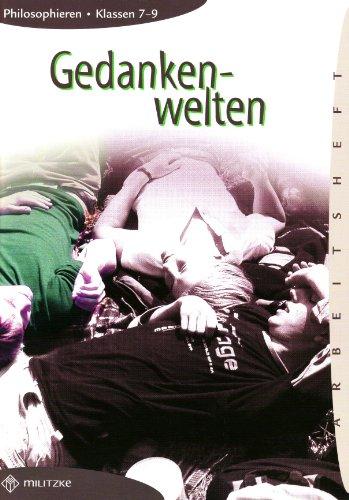 Philosophieren - Landesausgabe Mecklenburg-Vorpommern, Schleswig-Holstein, Bremen: Gedankenwewlten 7 - 9. Arbeitsheft. Mecklenburg- Vorpommern, Schleswig-Holstein, Bremen