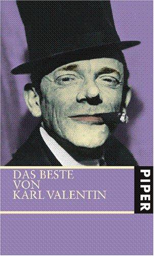 Das Beste von Karl Valentin: herausgegeben von Elisabeth Veit