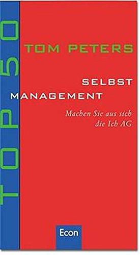 Top 50 Selbstmanagement: Machen Sie aus sich die Ich-AG