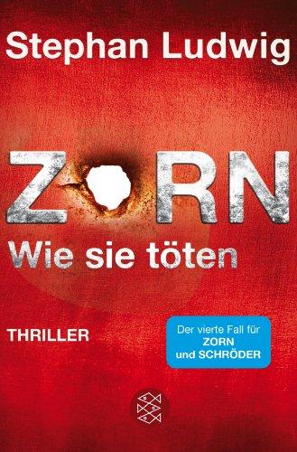 Zorn 4 - Wie sie töten: Thriller