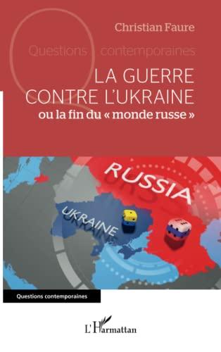 La guerre contre l'Ukraine ou La fin du monde russe