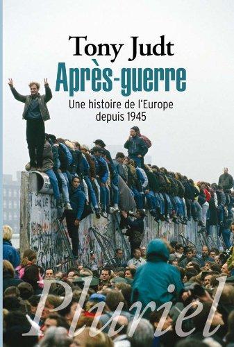 Après-guerre : une histoire de l'Europe depuis 1945