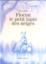 FLOCON LE PETIT LAPIN DES NEIGES (Coups de Coeur)