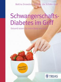 Schwangerschafts-Diabetes im Griff: Gesund essen für mein Baby und mich