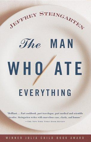 The Man Who Ate Everything: And Other Gastronomic Feats, Disputes, and Pleasurable Pursuits (Vintage)