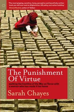 Punishment of Virtue: Walking the Frontline of the War on Terror with a Woman Who Has Made It Her Home