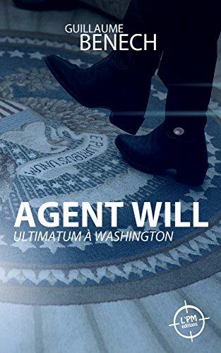 Agent Will. Ultimatum à Washington