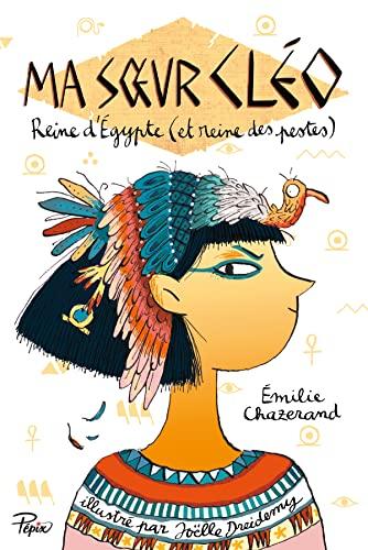 Ma soeur Cléo : reine d'Egypte (et reine des pestes)