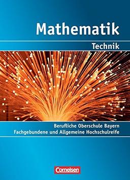 Mathematik - Berufliche Oberschule Bayern - Technik: Band 2: 13. Jahrgangsstufe - Fachgebundene und Allgemeine Hochschulreife: Schülerbuch