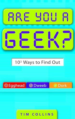 Are You a Geek?: 1,000 Ways to Find Out