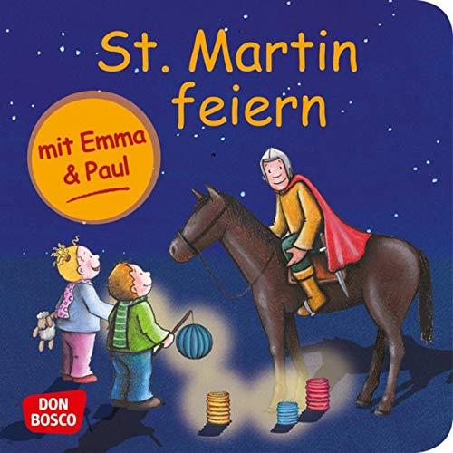 St. Martin feiern mit Emma und Paul. Mini-Bilderbuch. Don Bosco Minis: Mit kleinen Kindern durchs Jahr. (Mein allererstes Mini-Bilderbuch)