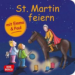 St. Martin feiern mit Emma und Paul. Mini-Bilderbuch. Don Bosco Minis: Mit kleinen Kindern durchs Jahr. (Mein allererstes Mini-Bilderbuch)