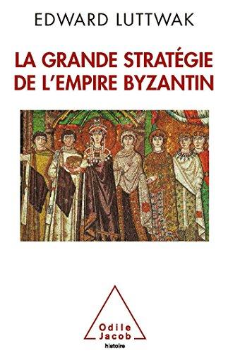 La grande stratégie de l'Empire byzantin