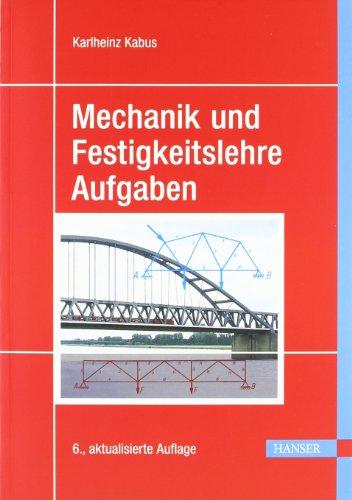 Mechanik und Festigkeitslehre - Aufgaben