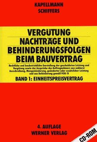 Vergütung, Nachträge und Behinderungsfolgen beim Bauvertrag, Bd.1, Einheitspreisvertrag, m. CD-ROM